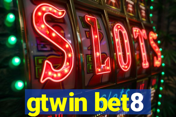 gtwin bet8